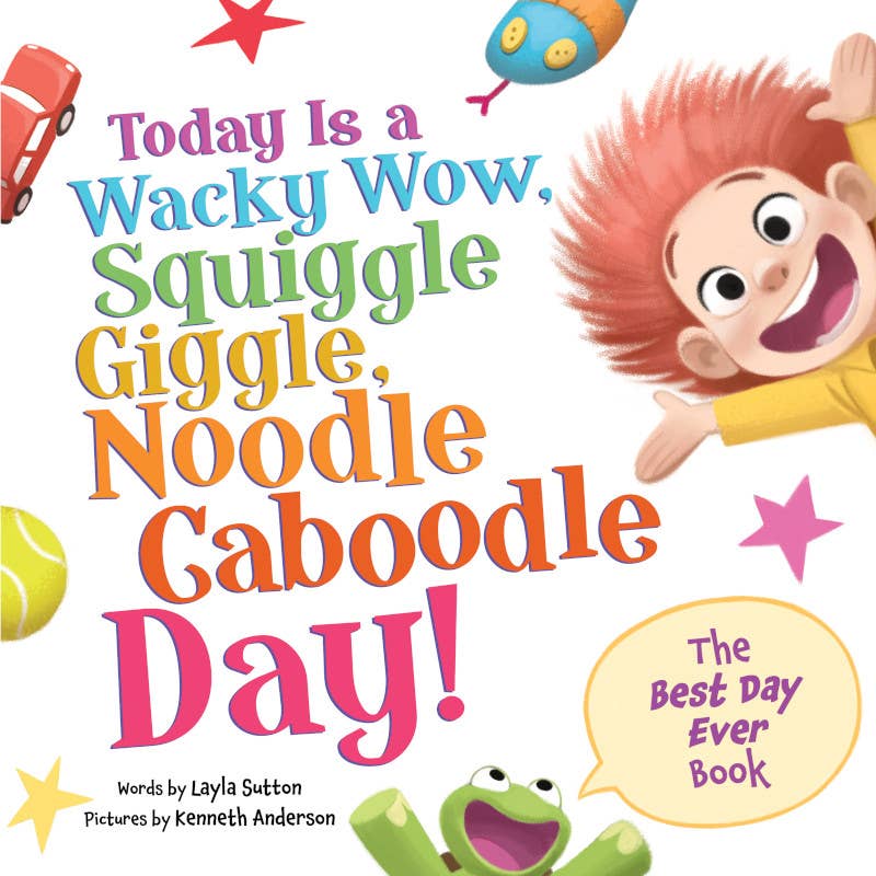 Today Is a Wacky Wow Sourcebooks picture book cover featuring playful illustrations