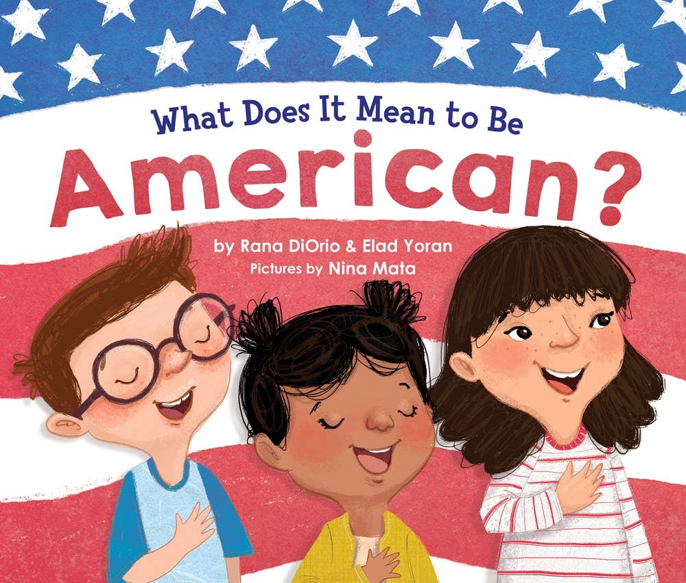 What Does It Mean to Be American? hardcover picture book by Sourcebooks