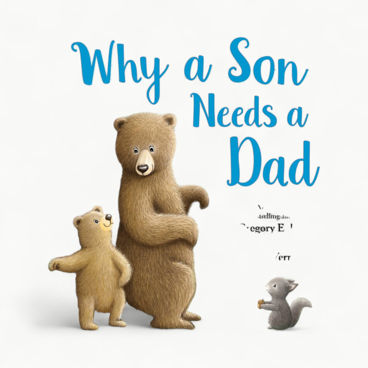Why A Son Needs A Dad hardcover picture book with charming animal illustrations, 40 pages
