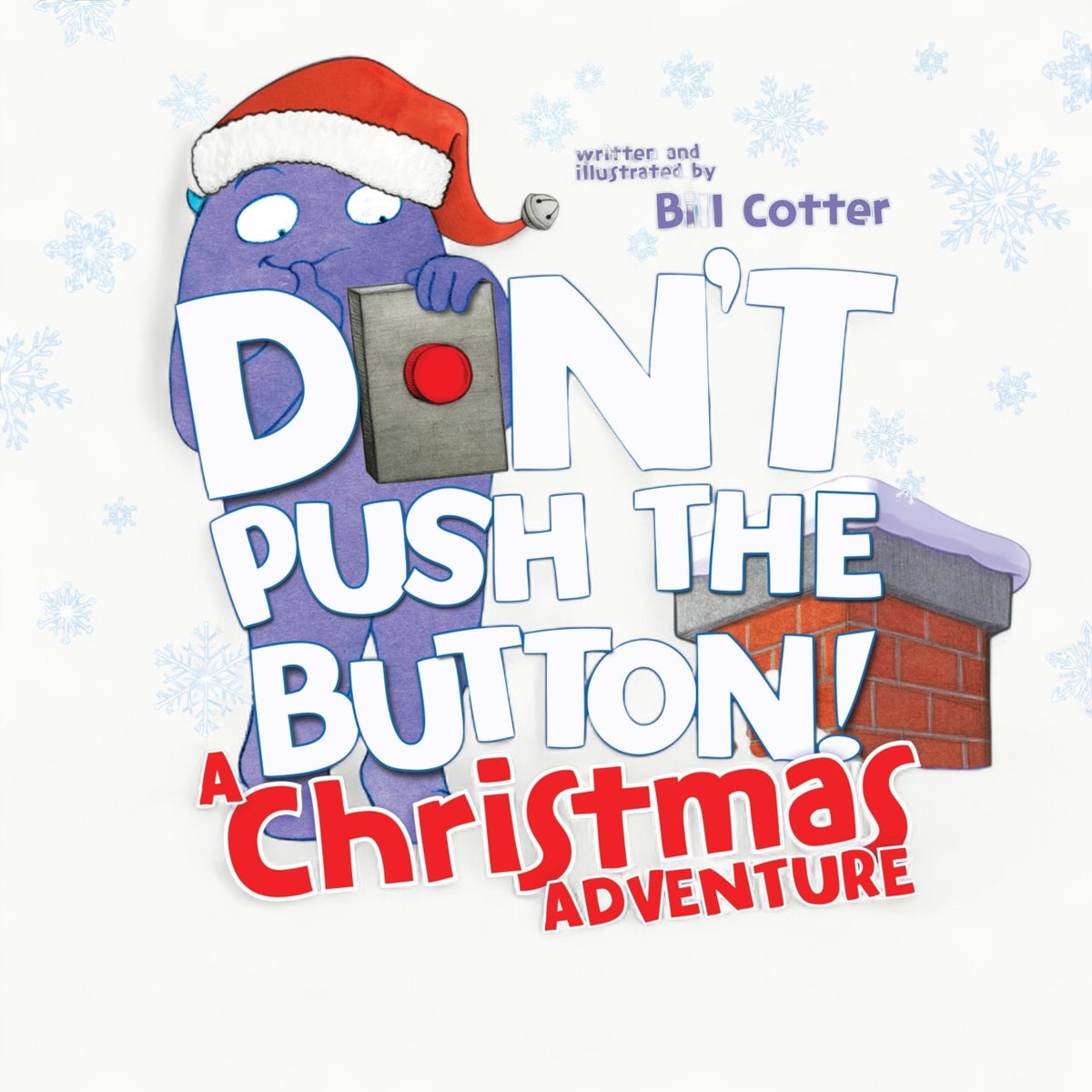 Don't Push the Button! A Christmas Adventure trade paper picture book by Sourcebooks