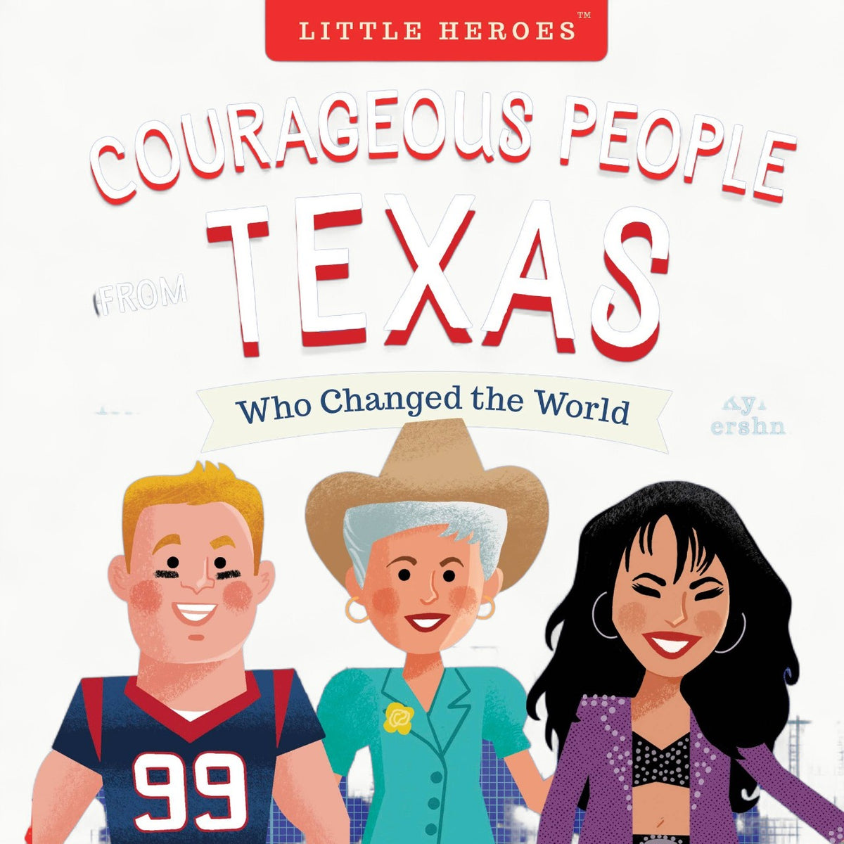 Courageous People from Texas Who Changed the World