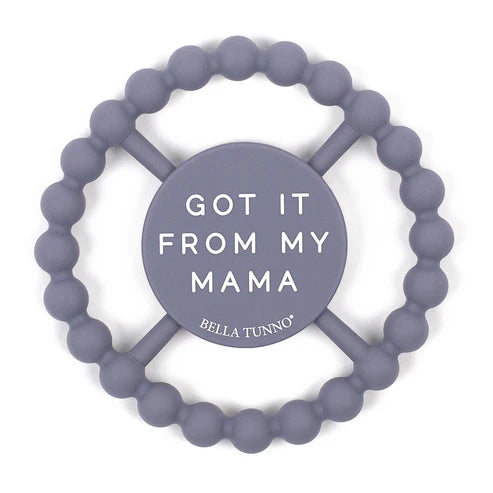 Happy Teether - Got it From My Mama
