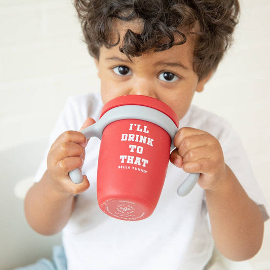 Happy Sippy Cup - I’ll Drink To That