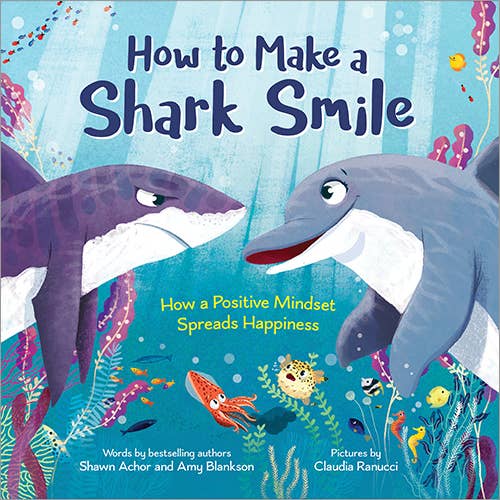 Sourcebooks How to Make a Shark Smile children's picture book about kindness and positive psychology