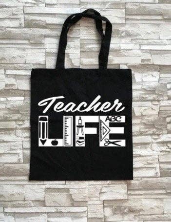 Teacher Life Tote Bag, 14.5 inches wide by 16 inches tall, with fabric handles