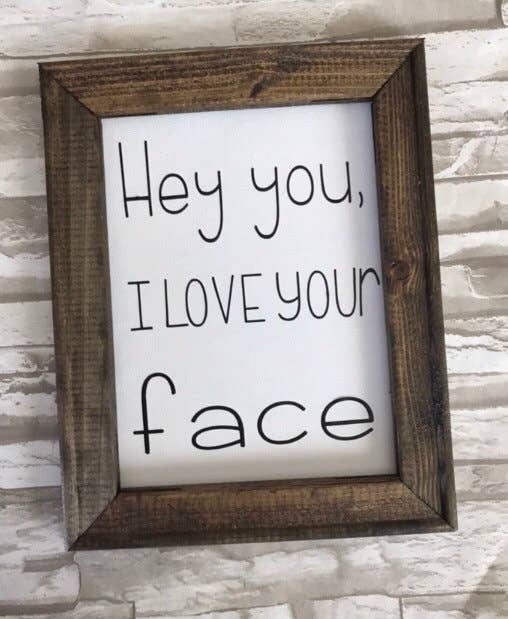 Works of Panglossian - Hey You, I Love Your Face Framed Canvas Home Decor
