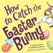 How to Catch the Easter Bunnyi