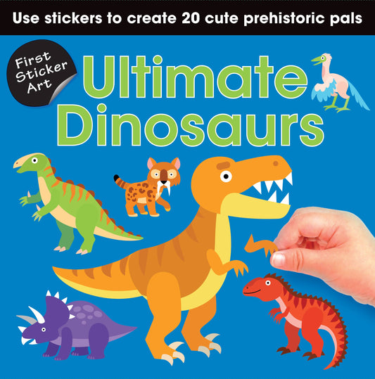 First Sticker Art: Ultimate Dinosaurs sticker activity book with colorful dinosaur artwork and big stickers for little hands