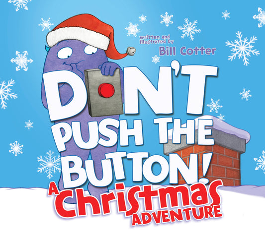 Don't Push the Button! A Christmas Adventure trade paper picture book by Sourcebooks